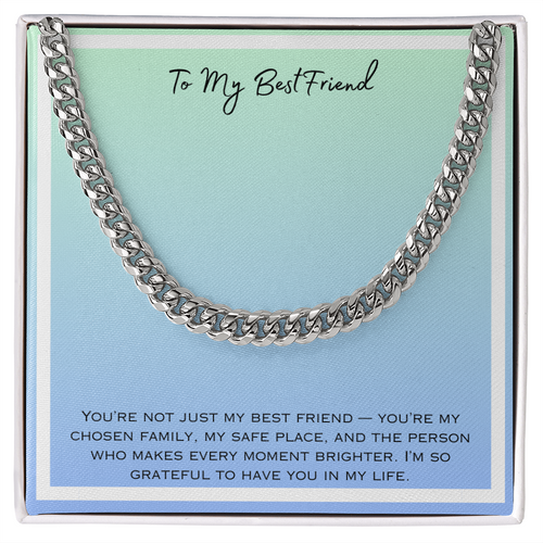To My Best Friend  Cuban Link Chain