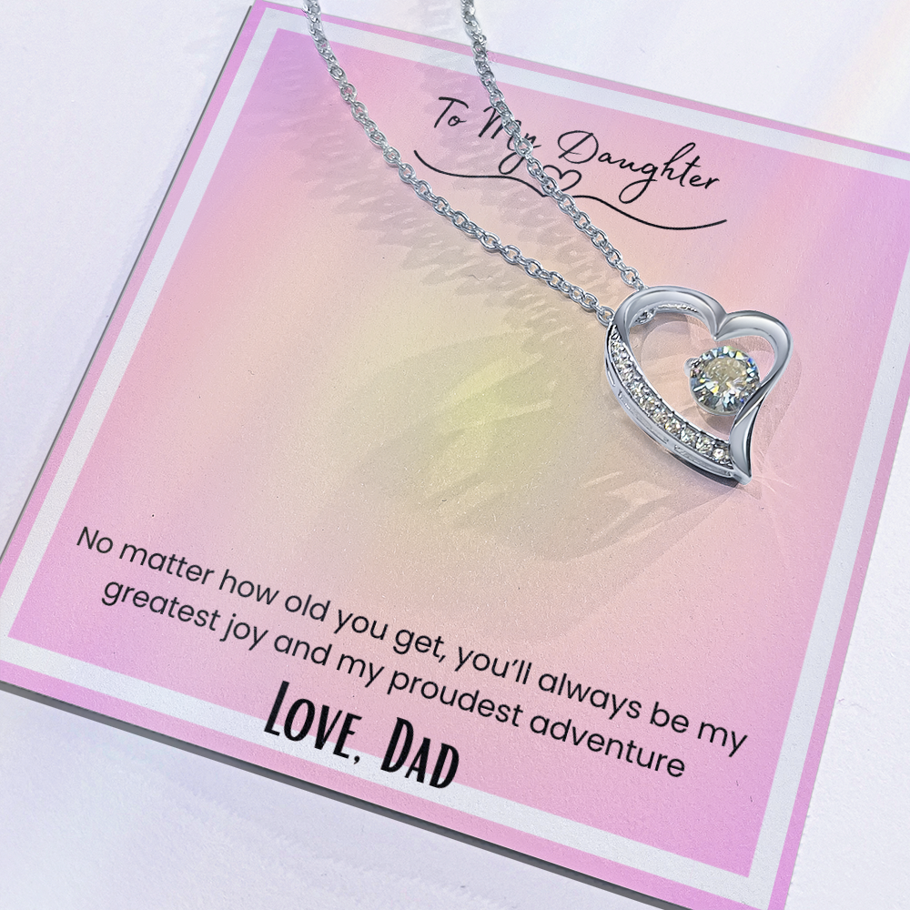 To My Daughter, From Dad Forever Love Necklace