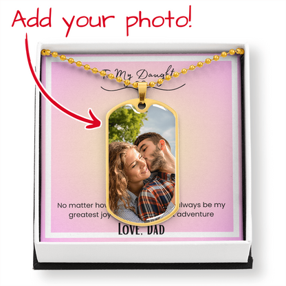 To My Daughter, From Dad Photo Upload Dog Tag Necklace