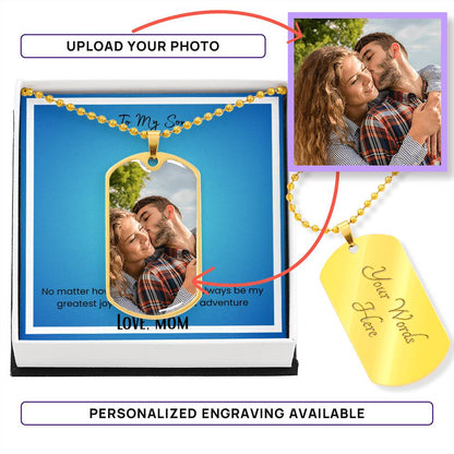 To My Son , Love Mom Photo Upload Dog Tag Necklace