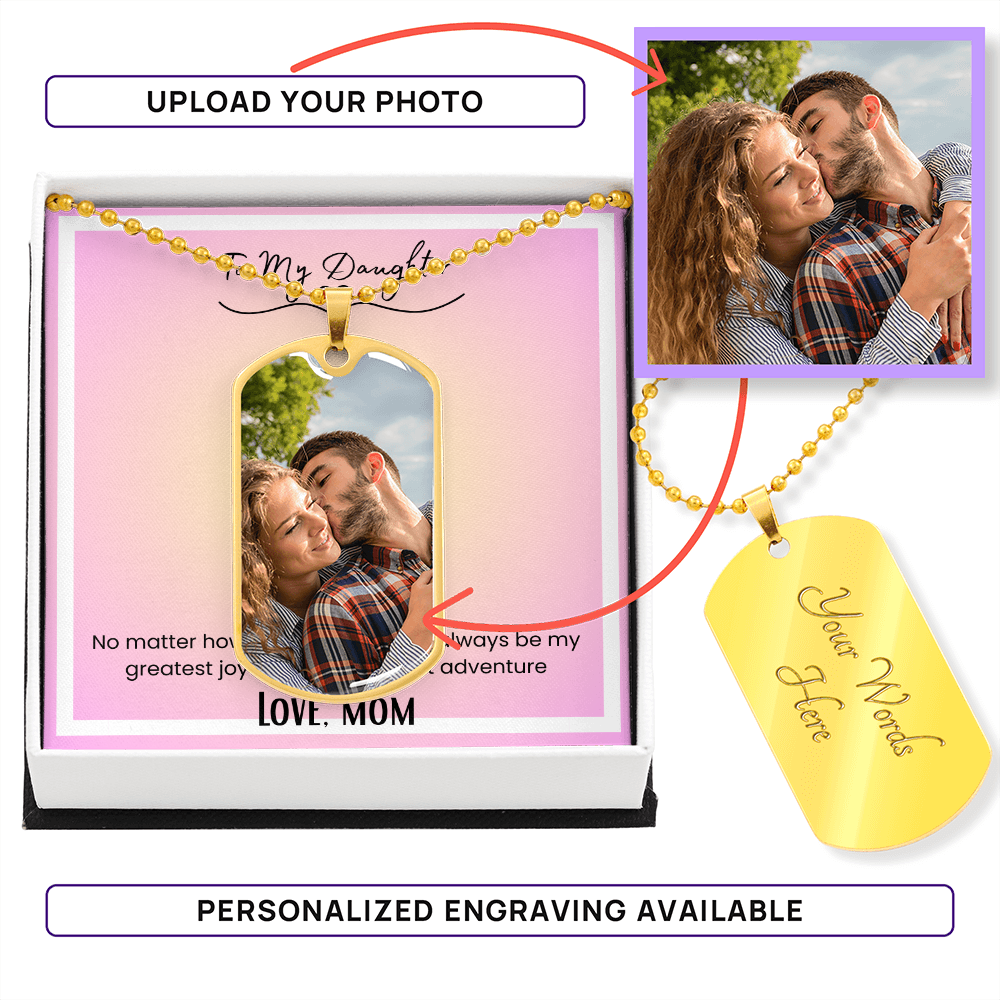 To My Daughter, From Mom Photo Upload Dog Tag Necklace